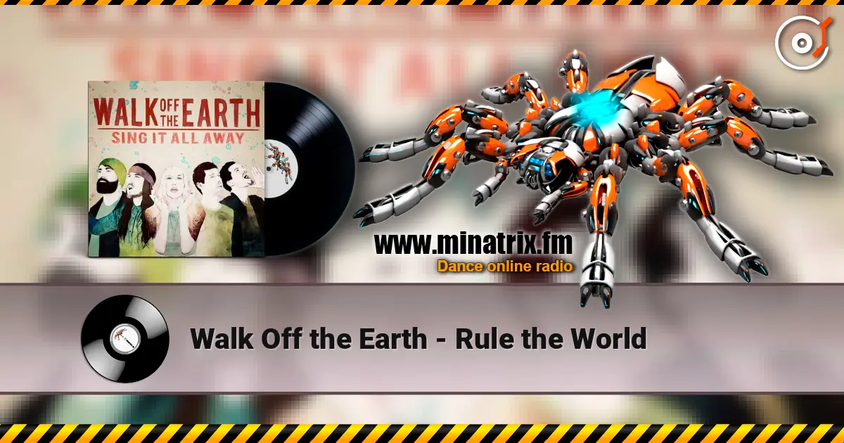 Walk Off the Earth - Rule the World ������� ���������