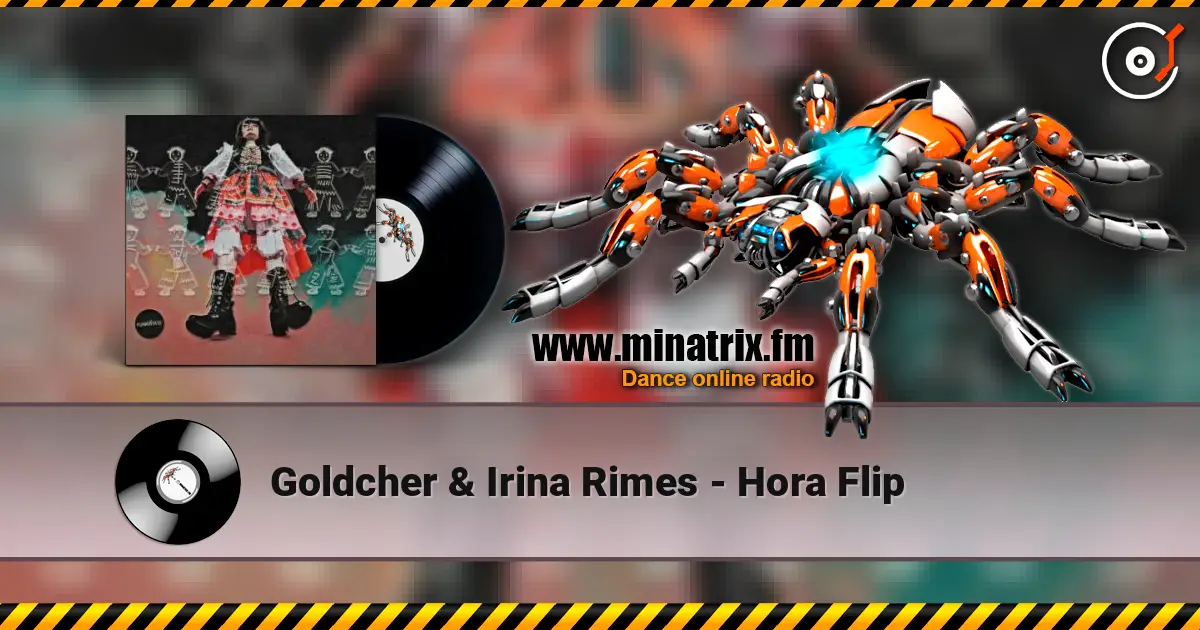 Goldcher & Irina Rimes - Hora Flip слухати онлайн у високій якості | Minatrix.FM