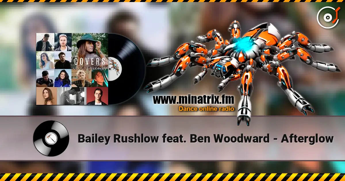 Bailey Rushlow feat. Ben Woodward - Afterglow ������� ���������