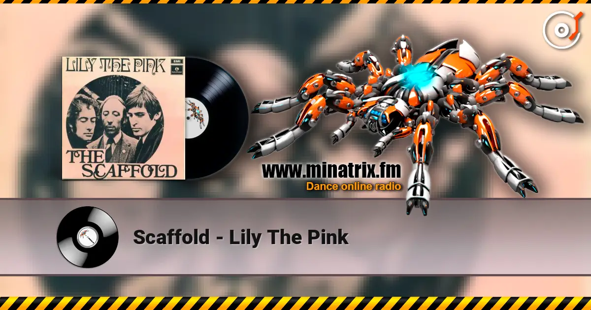 Scaffold - Lily The Pink listen online in high quality | Minatrix.FM