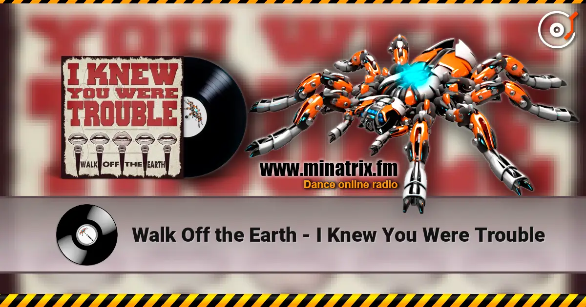 Walk Off the Earth - I Knew You Were Trouble ������� ���������