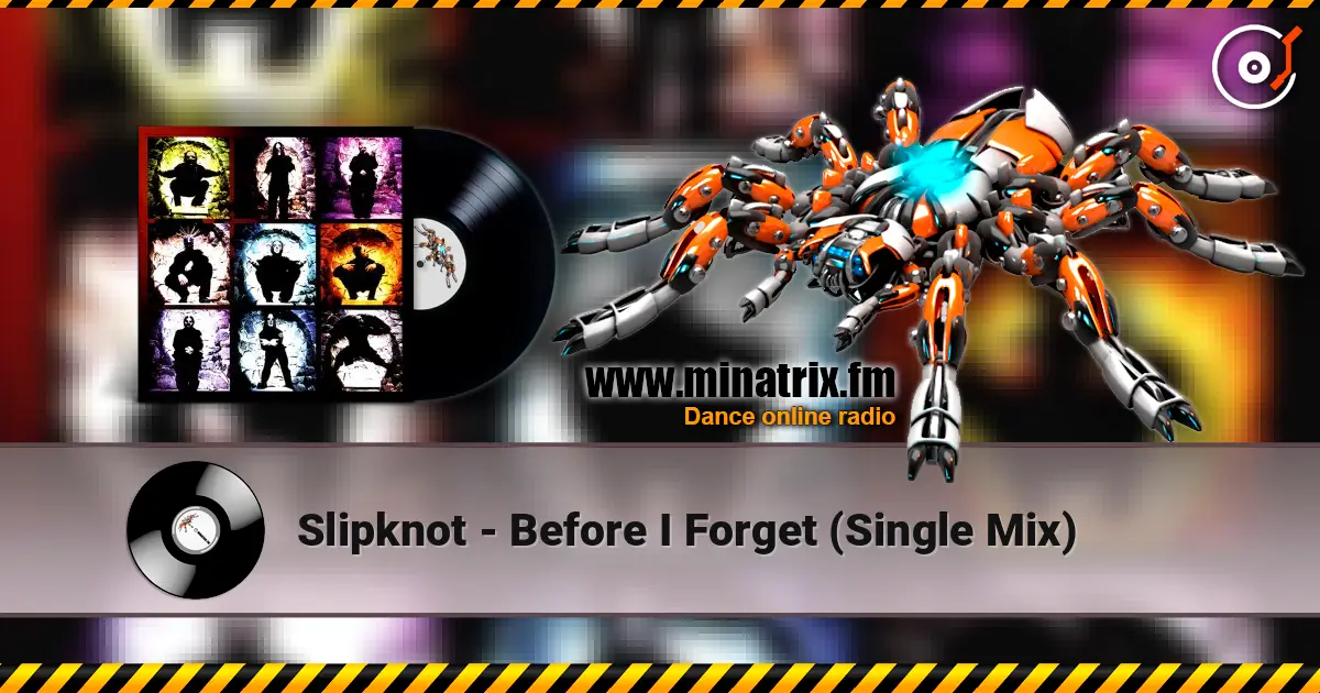 Slipknot - Before I Forget (Single Mix) ������� ���������