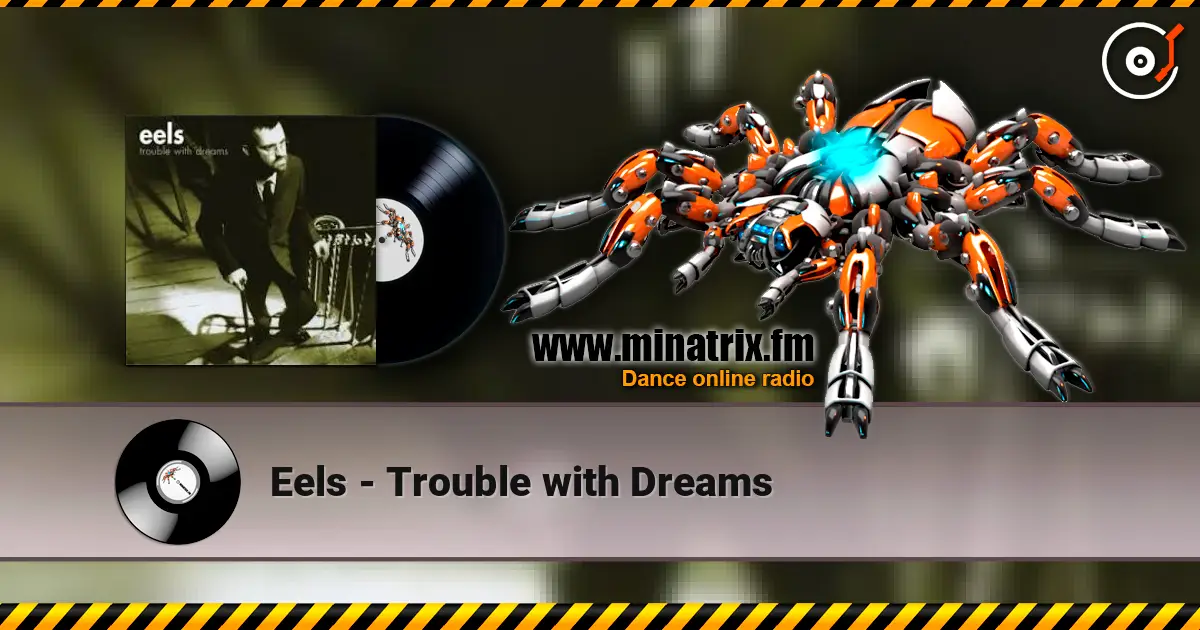 Eels - Trouble with Dreams ������� ���������