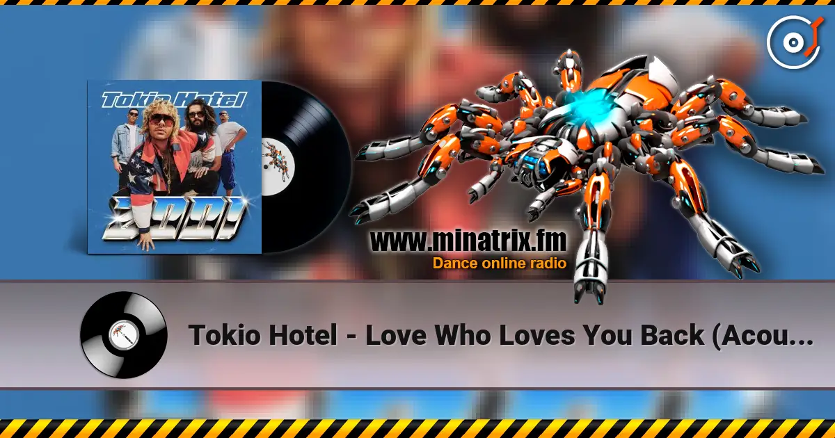 Tokio Hotel - Love Who Loves You Back (Acoustic) слухати онлайн у високій якості | Minatrix.FM