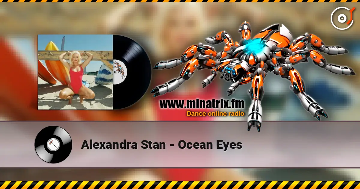 Alexandra Stan - Ocean Eyes слухати онлайн у високій якості | Minatrix.FM