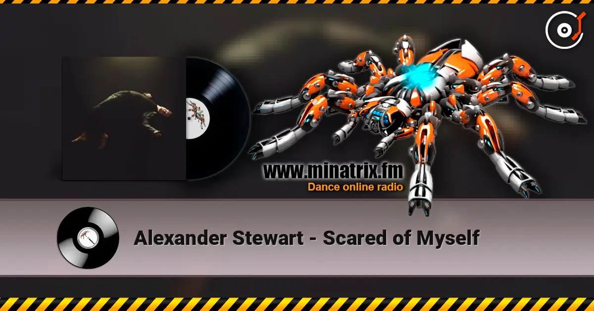 Alexander Stewart - Scared of Myself слухати онлайн у високій якості | Minatrix.FM