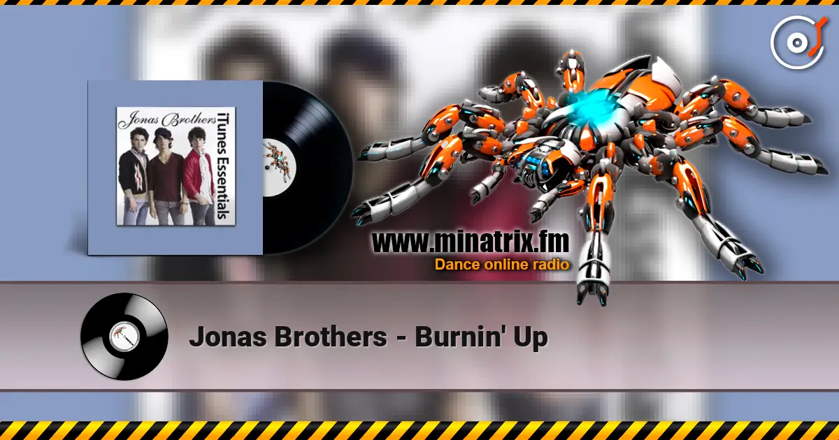 Jonas Brothers - Burnin' Up ������� ���������