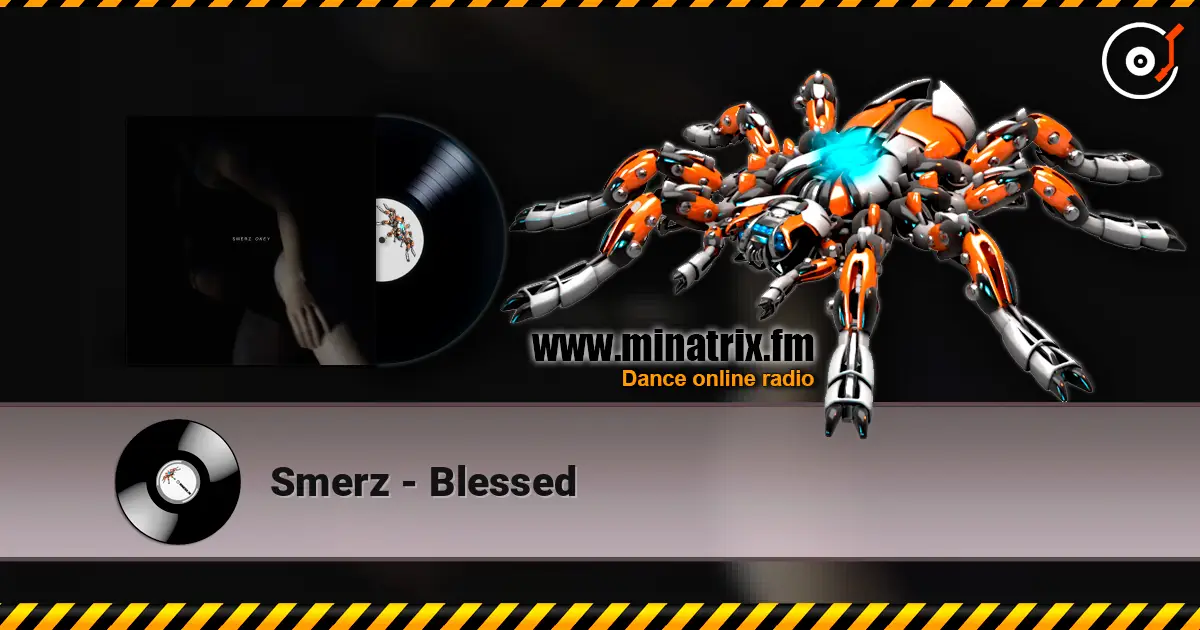 Smerz - Blessed слухати онлайн у високій якості | Minatrix.FM