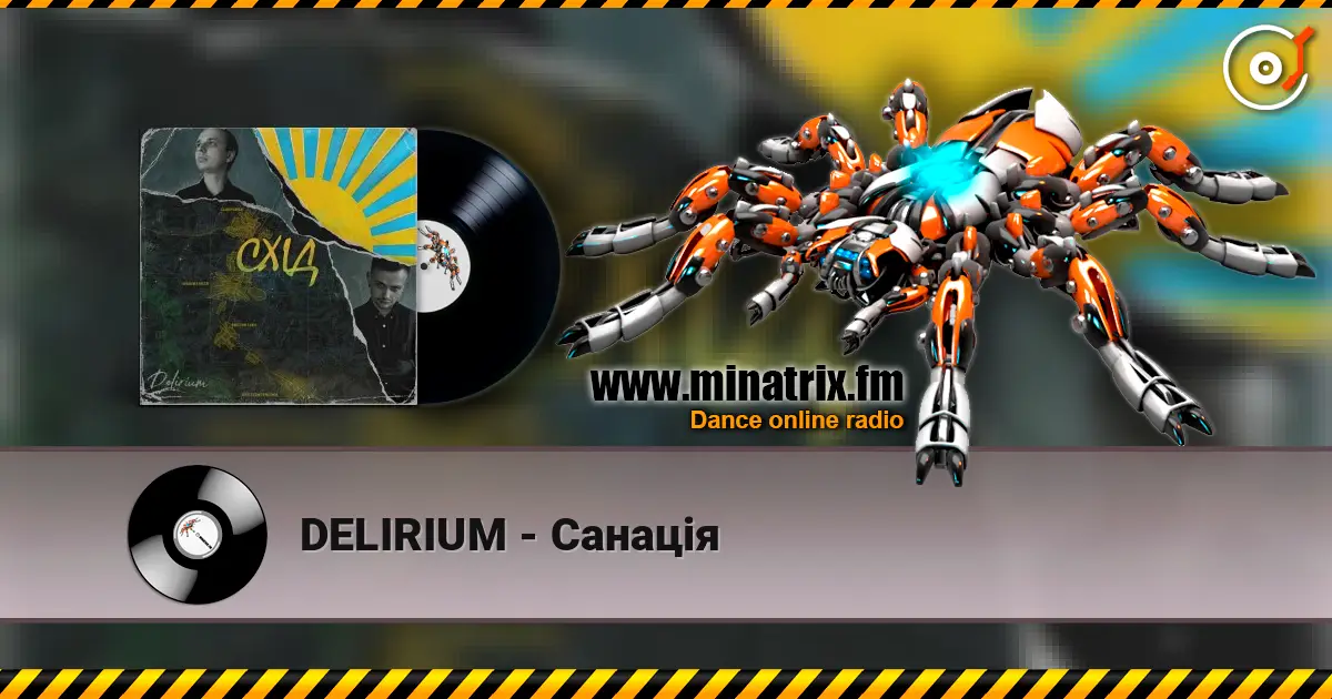 DELIRIUM - Санація слухати онлайн у високій якості | Minatrix.FM