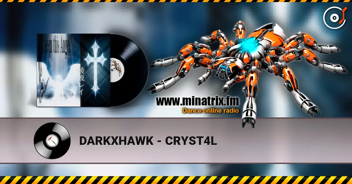 DARKXHAWK - CRYST4L слухати онлайн у високій якості | Minatrix.FM