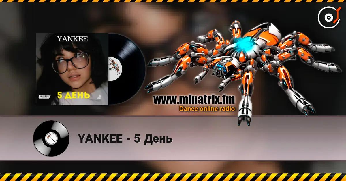 YANKEE - 5 День слухати онлайн у високій якості | Minatrix.FM