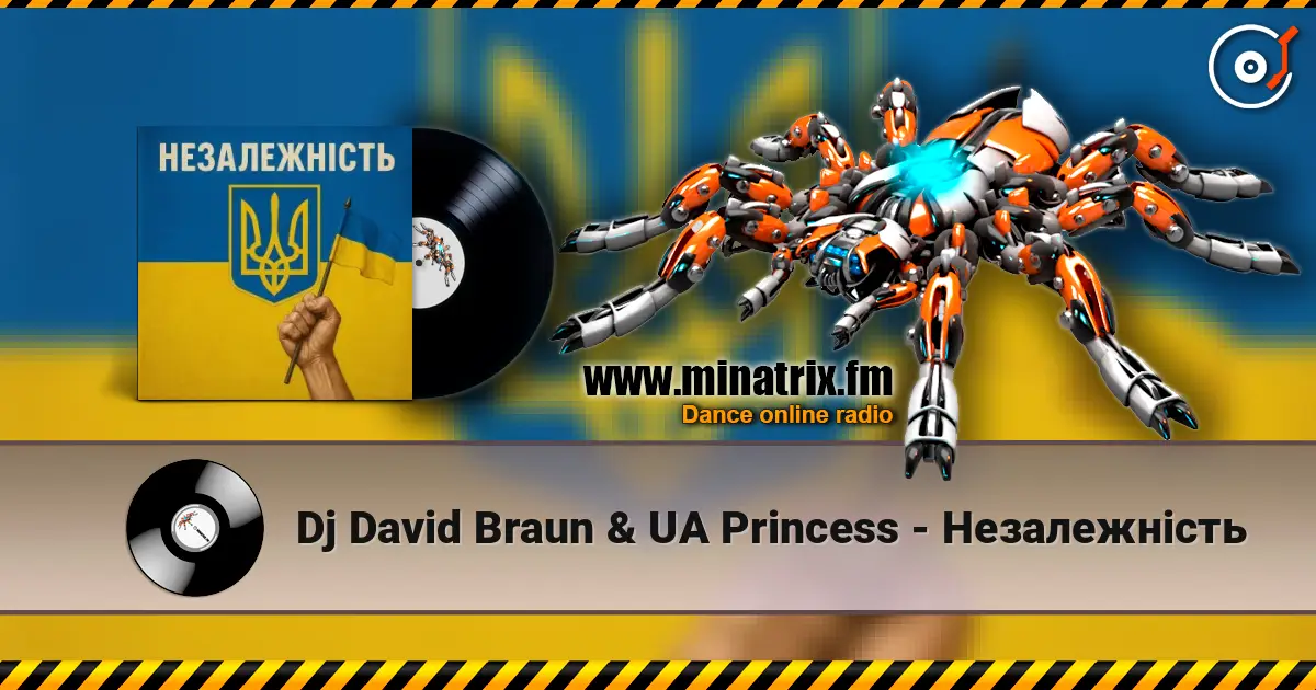 Dj David Braun & UA Princess - Незалежність listen online in high quality | Minatrix.FM
