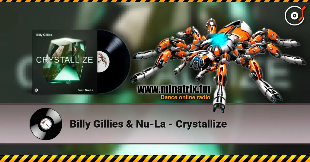 Billy Gillies & Nu-La - Crystallize слухати онлайн у високій якості | Minatrix.FM