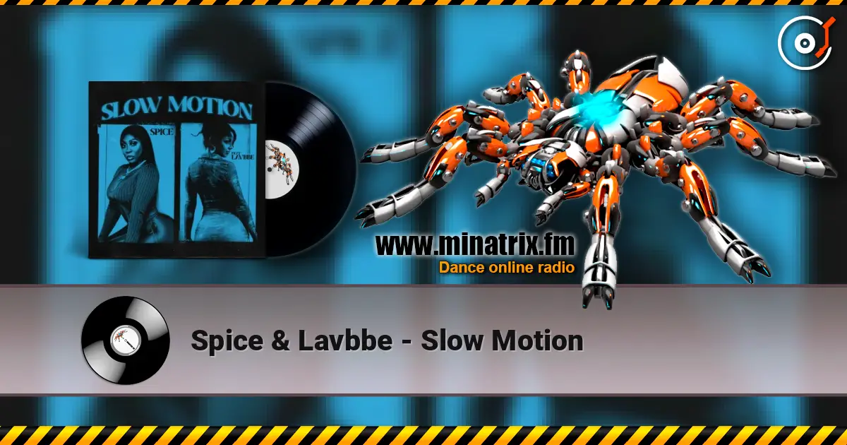 Spice & Lavbbe - Slow Motion слухати онлайн у високій якості | Minatrix.FM