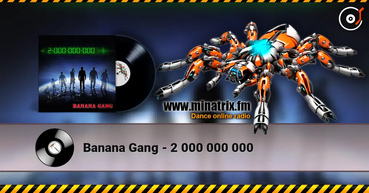 Banana Gang - 2 000 000 000 слухати онлайн у високій якості | Minatrix.FM
