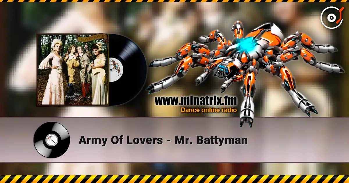 Army Of Lovers - Mr. Battyman listen online in high quality | Minatrix.FM