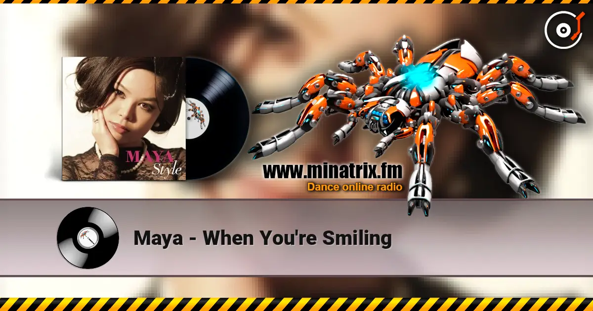 Maya - When You're Smiling listen online in high quality | Minatrix.FM