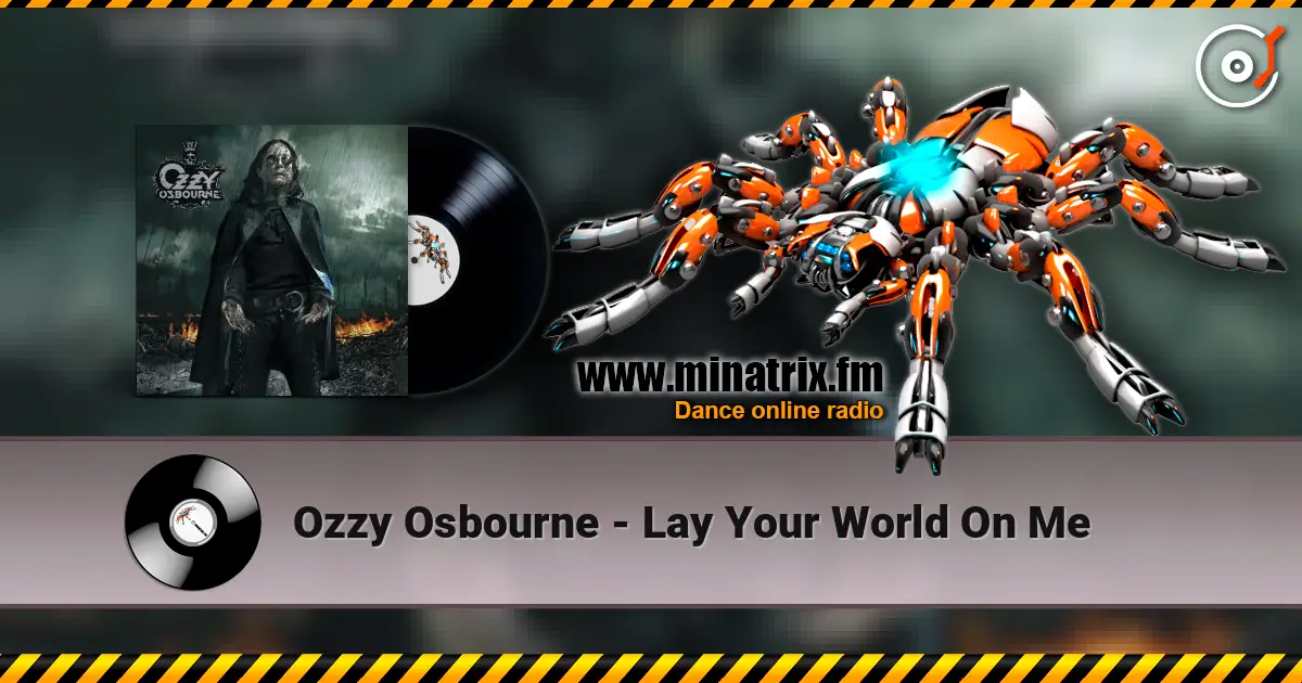 Ozzy Osbourne - Lay Your World On Me слухати онлайн у високій якості | Minatrix.FM