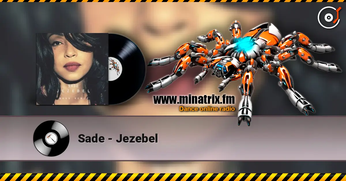 Sade - Jezebel слухати онлайн у високій якості | Minatrix.FM