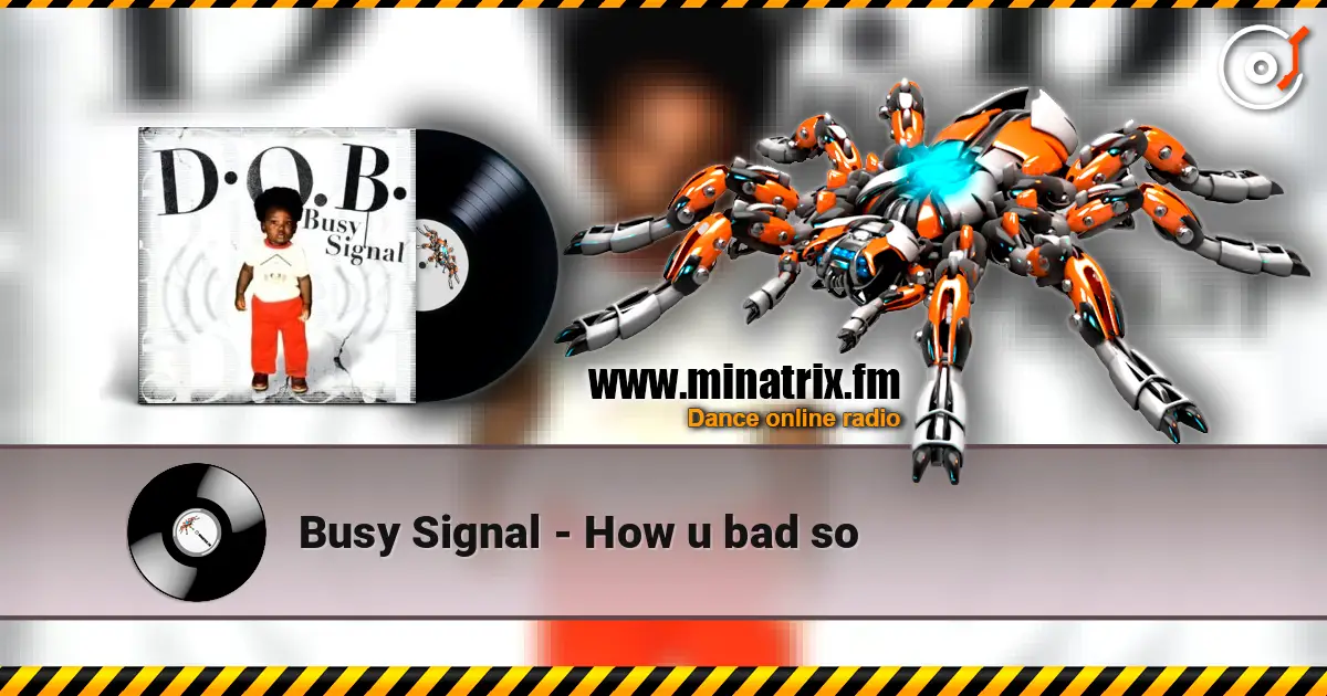 Busy Signal - How u bad so ������� ���������