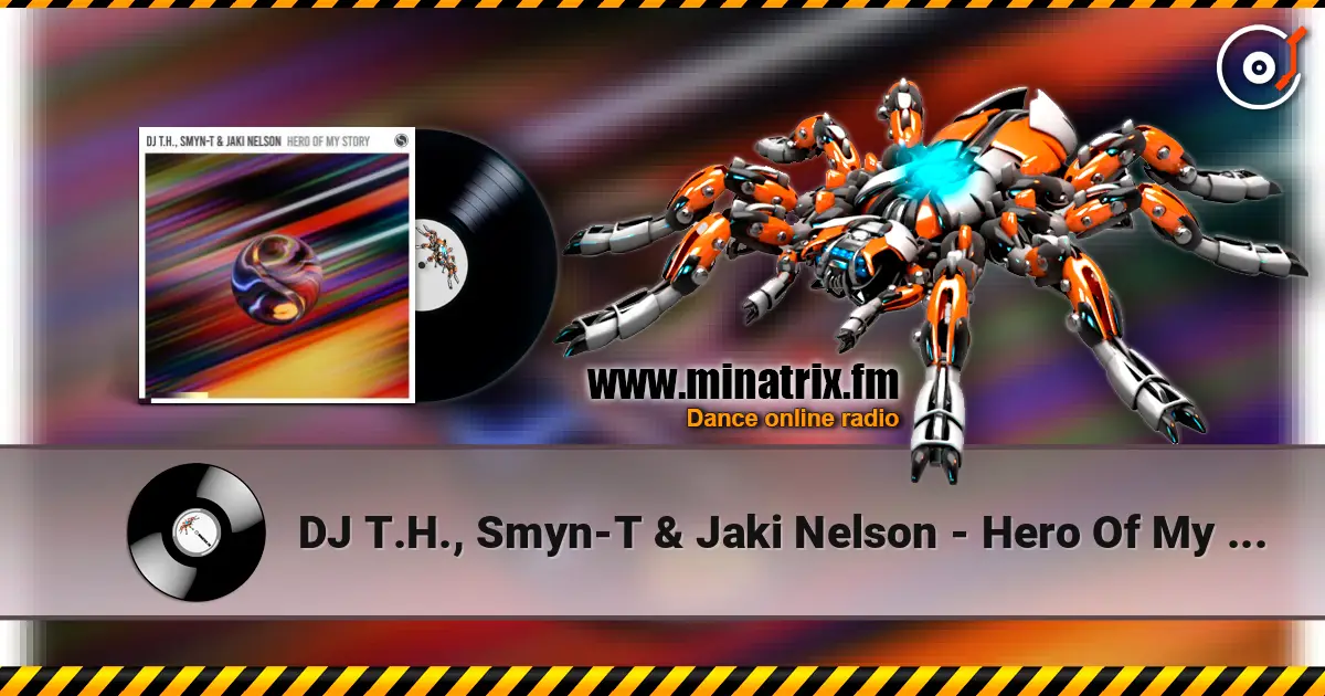 DJ T.H., Smyn-T & Jaki Nelson - Hero Of My Story (Extended Mix) ������� ���������