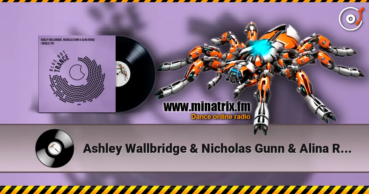 Ashley Wallbridge & Nicholas Gunn & Alina Renae - I Would Try слухати онлайн у високій якості | Minatrix.FM