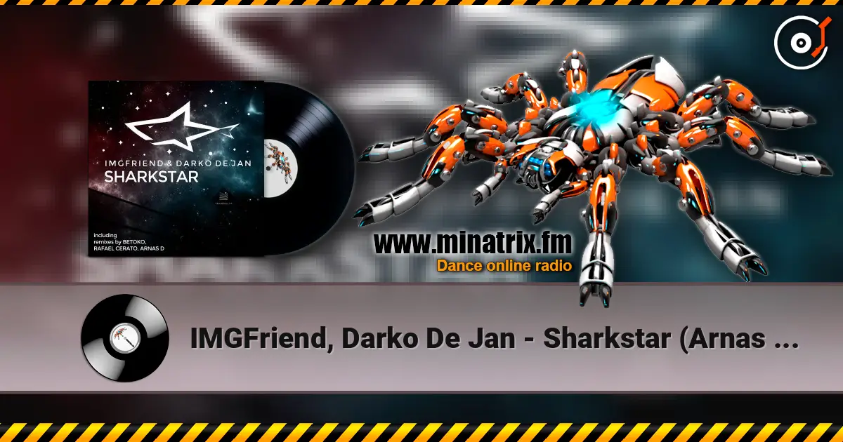 IMGFriend, Darko De Jan - Sharkstar (Arnas D Remix) listen online in high quality | Minatrix.FM