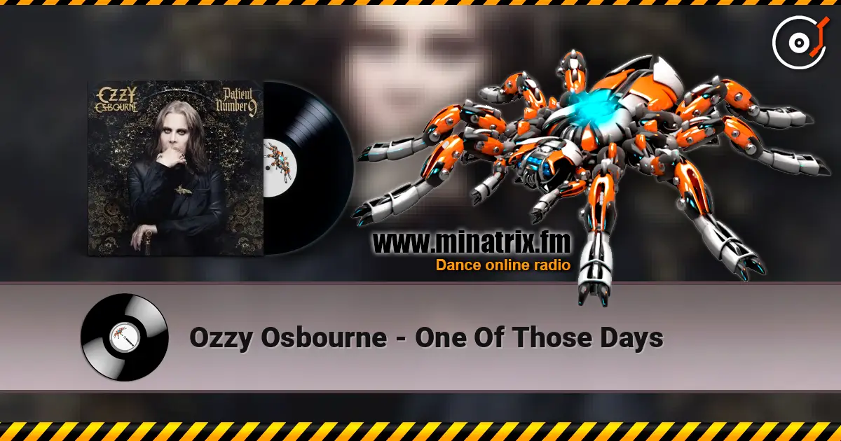 Ozzy Osbourne - One Of Those Days слухати онлайн у високій якості | Minatrix.FM