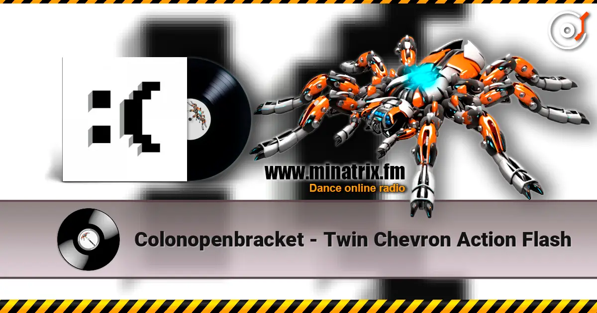 Colonopenbracket - Twin Chevron Action Flash listen online in high quality | Minatrix.FM