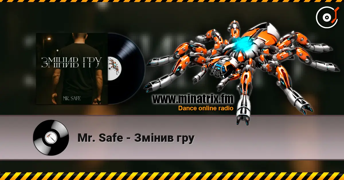 Mr. Safe - Змінив гру слухати онлайн у високій якості | Minatrix.FM