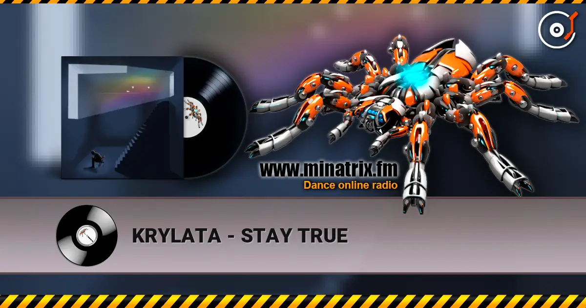 KRYLATA - STAY TRUE слухати онлайн у високій якості | Minatrix.FM