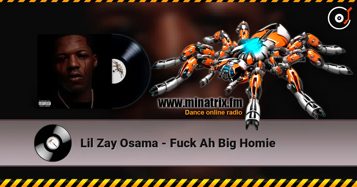 Lil Zay Osama - Fuck Ah Big Homie ������� ���������
