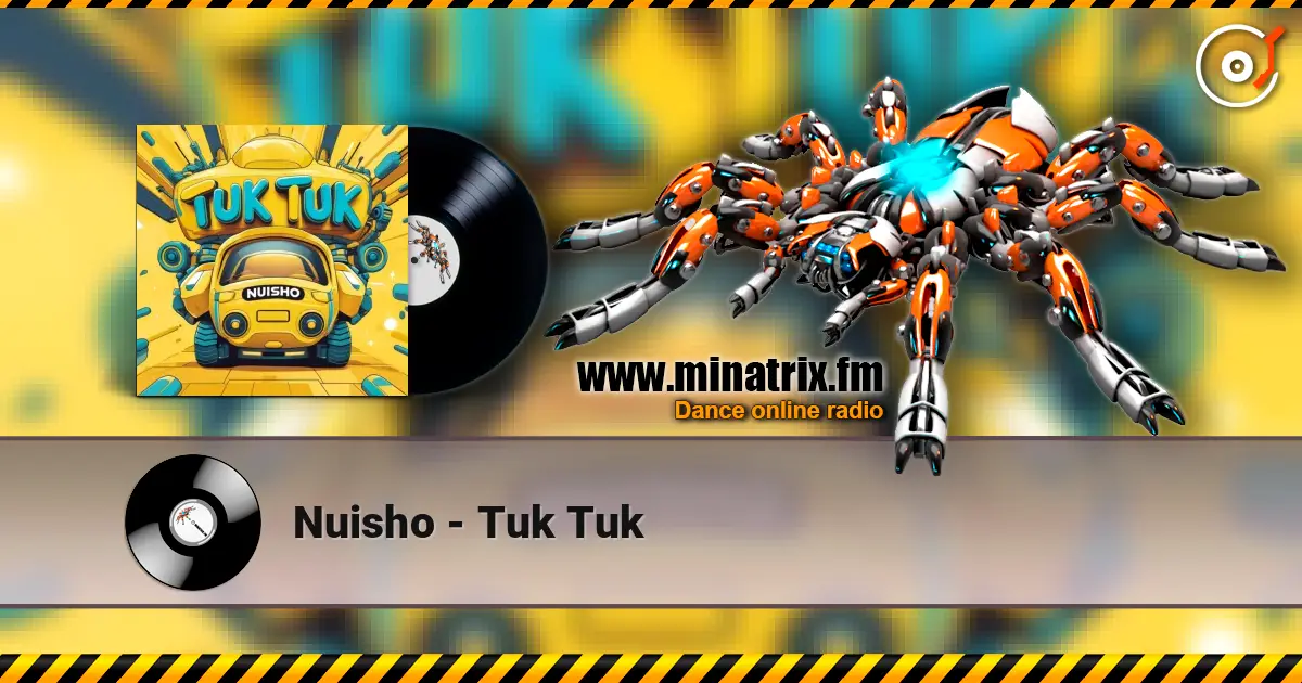 Nuisho - Tuk Tuk слухати онлайн у високій якості | Minatrix.FM