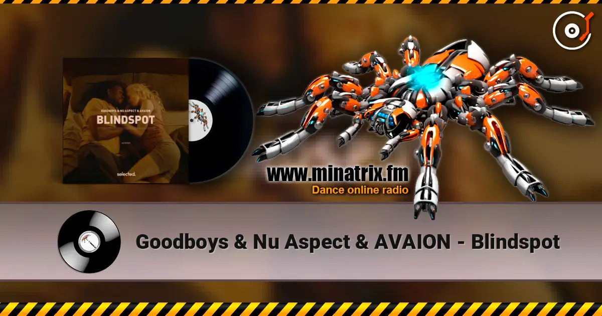 Goodboys & Nu Aspect & AVAION - Blindspot слухати онлайн у високій якості | Minatrix.FM