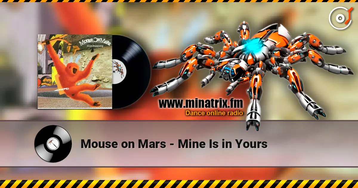 Mouse on Mars - Mine Is in Yours ������� ���������