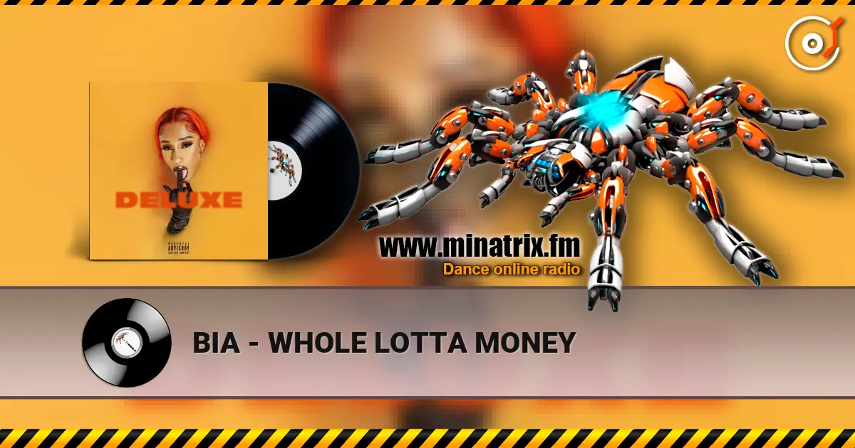 BIA - WHOLE LOTTA MONEY слухати онлайн у високій якості | Minatrix.FM