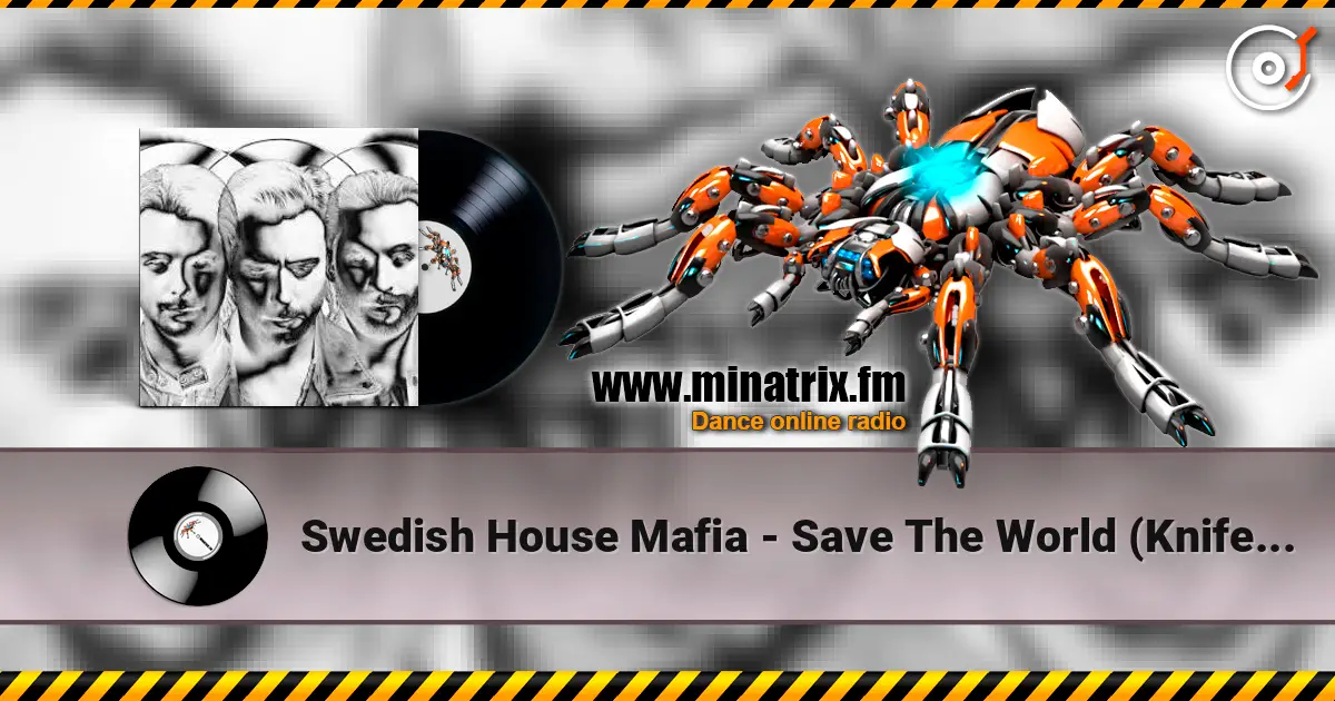 Swedish House Mafia - Save The World (Knife Party Remix) слухати онлайн у високій якості | Minatrix.FM