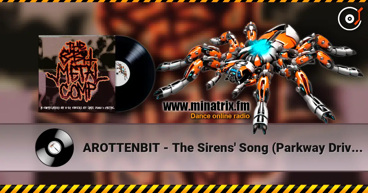 AROTTENBIT - The Sirens' Song (Parkway Drive cover) слухати онлайн у високій якості | Minatrix.FM