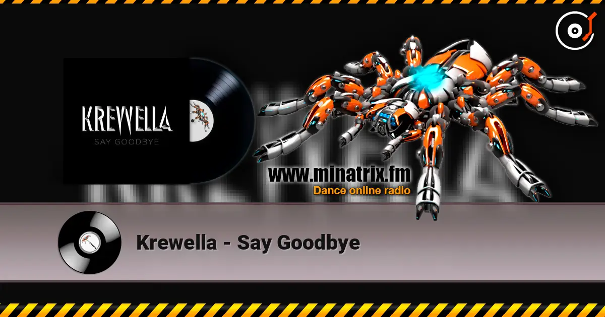 Krewella - Say Goodbye слухати онлайн у високій якості | Minatrix.FM