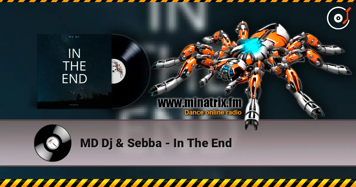 MD Dj & Sebba - In The End слухати онлайн у високій якості | Minatrix.FM