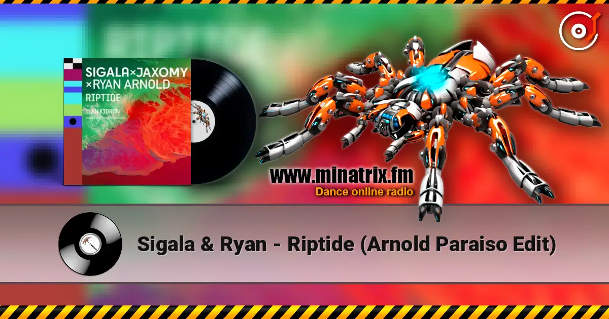 Sigala & Ryan - Riptide (Arnold Paraiso Edit) listen online in high quality | Minatrix.FM