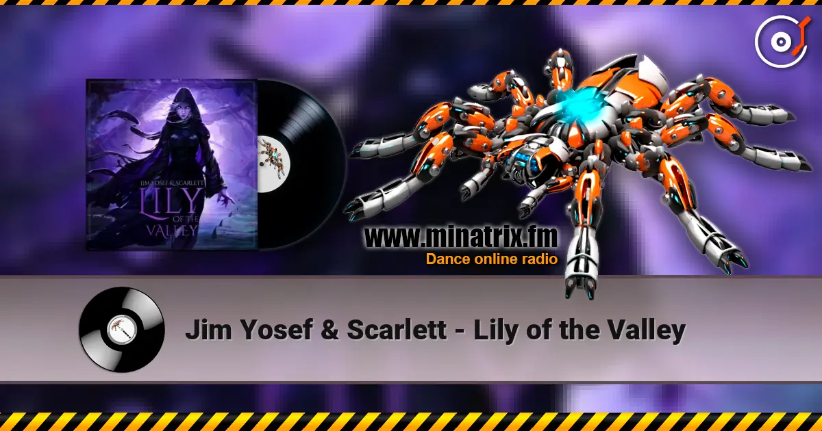 Jim Yosef & Scarlett - Lily of the Valley listen online in high quality | Minatrix.FM