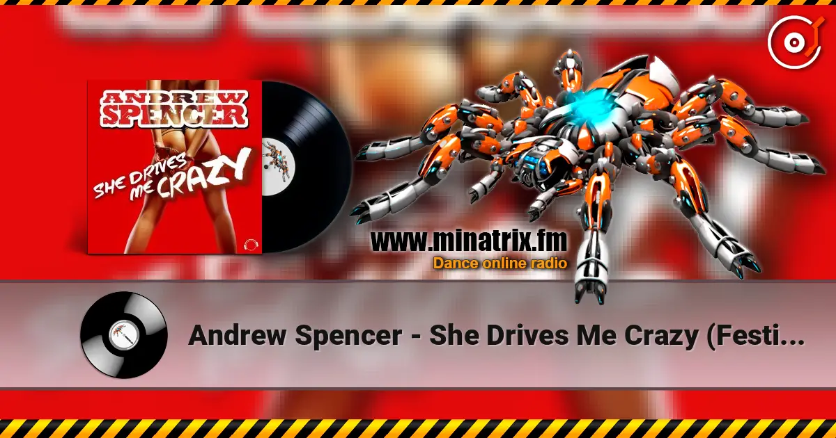 Andrew Spencer - She Drives Me Crazy (Festival Extended Mix) listen online in high quality | Minatrix.FM
