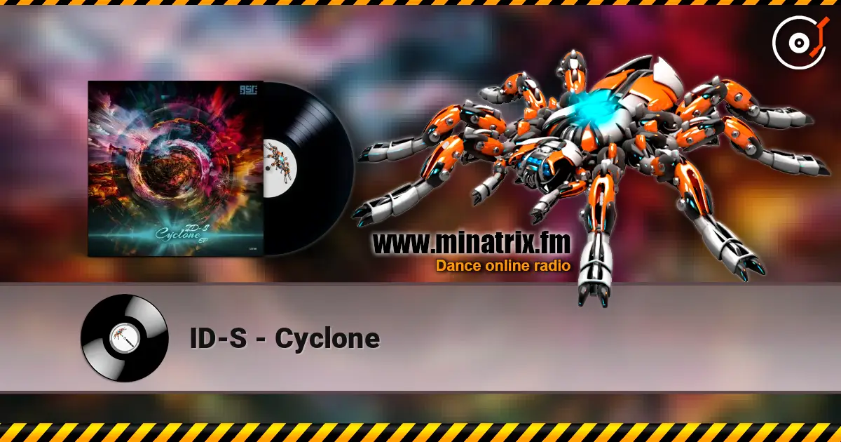 ID-S - Cyclone слухати онлайн у високій якості | Minatrix.FM