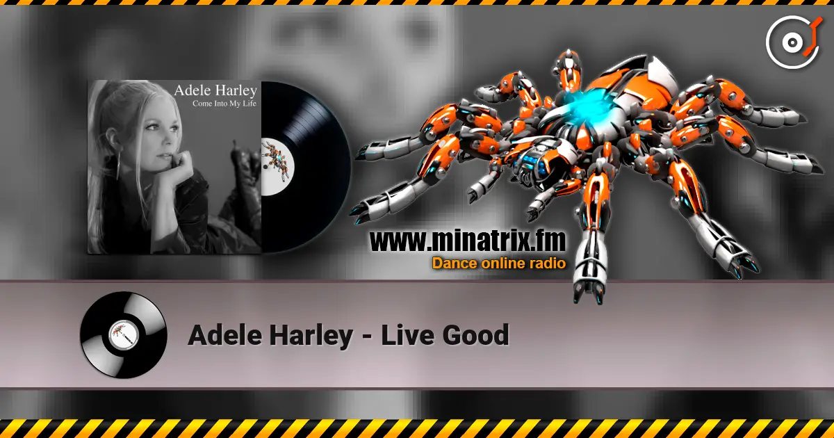 Adele Harley - Live Good listen online in high quality | Minatrix.FM