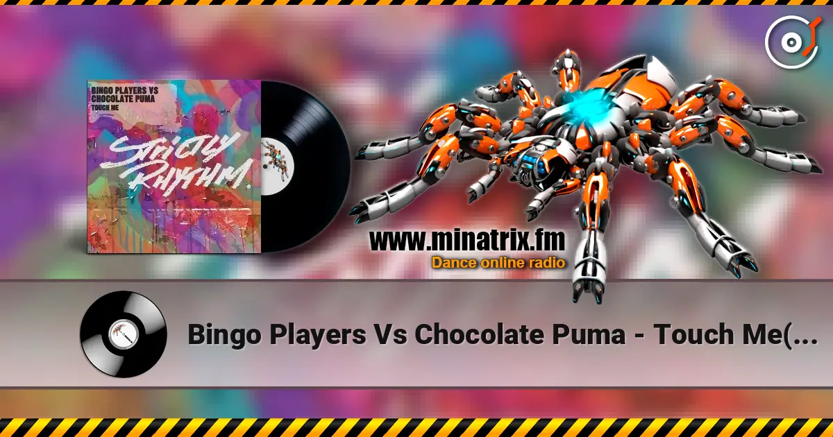 Bingo Players Vs Chocolate Puma - Touch Me(Original Mix) ������� ���������