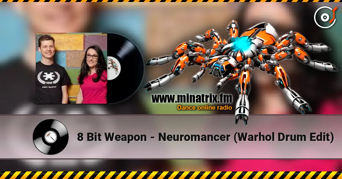 8 Bit Weapon - Neuromancer (Warhol Drum Edit) listen online in high quality | Minatrix.FM
