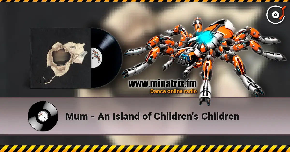 Mum - An Island of Children's Children ������� ���������