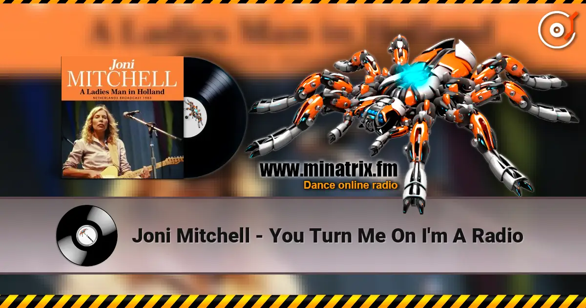 Joni Mitchell - You Turn Me On I'm A Radio listen online in high quality | Minatrix.FM