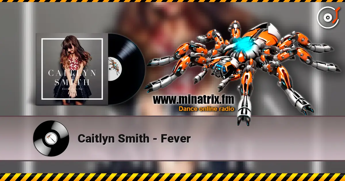 Caitlyn Smith - Fever слухати онлайн у високій якості | Minatrix.FM